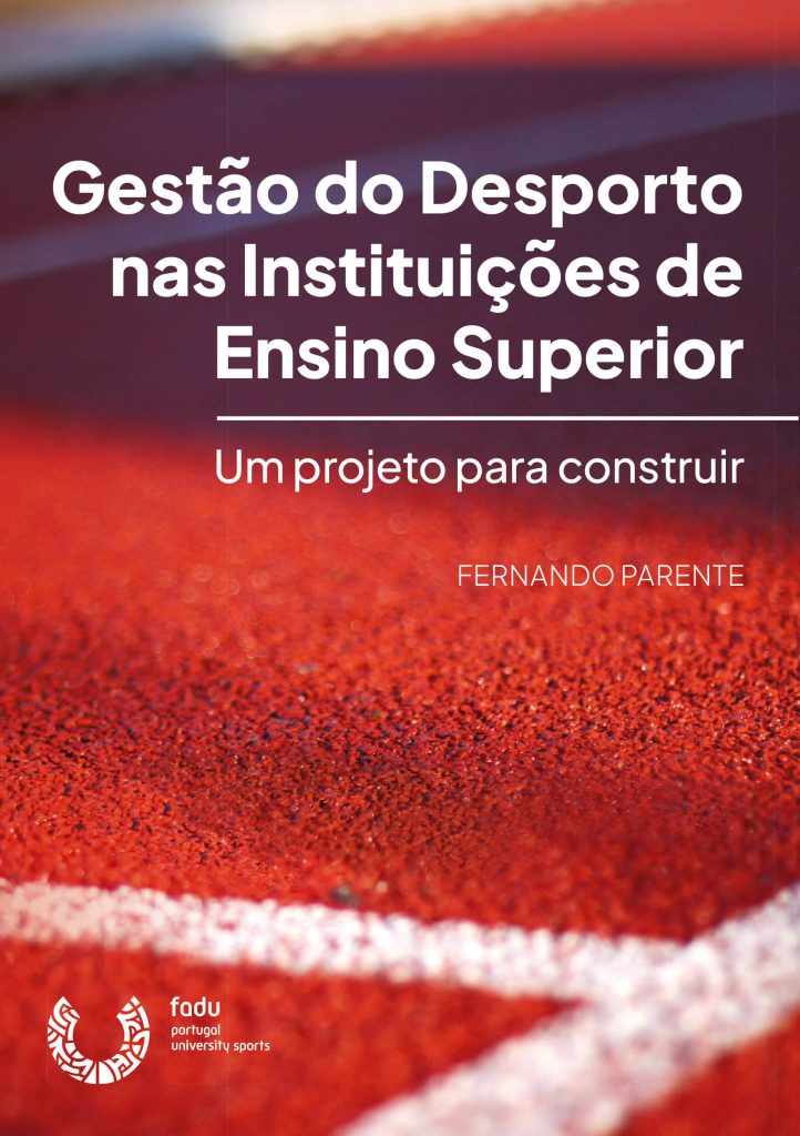 Gestão do Desporto nas Instituições de Ensino Superior - Um projecto para construir